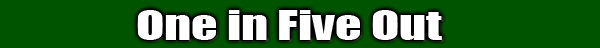 One in Five Out!