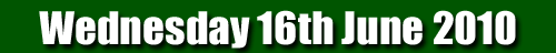 Wednesday 16th June 2010